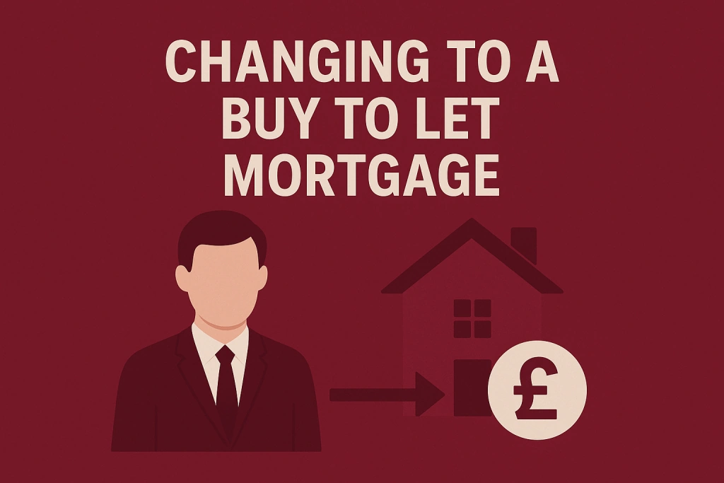 A Guide On Changing to a Buy to Let Mortgage